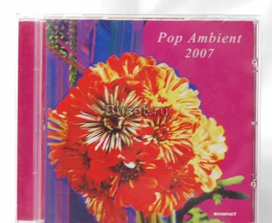 Музыка CD - Pop Ambient 2007 Москва